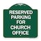 Signmission Parking Reserved for Church Office, Green & White Aluminum Sign, 18" x 18", GW-1818-23394 A-DES-GW-1818-23394 - alternate 1